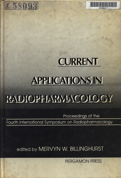 Current applications in radiopharmacology : proceedings of the 4th international symposium, held September 11-14, 1985 in Banff