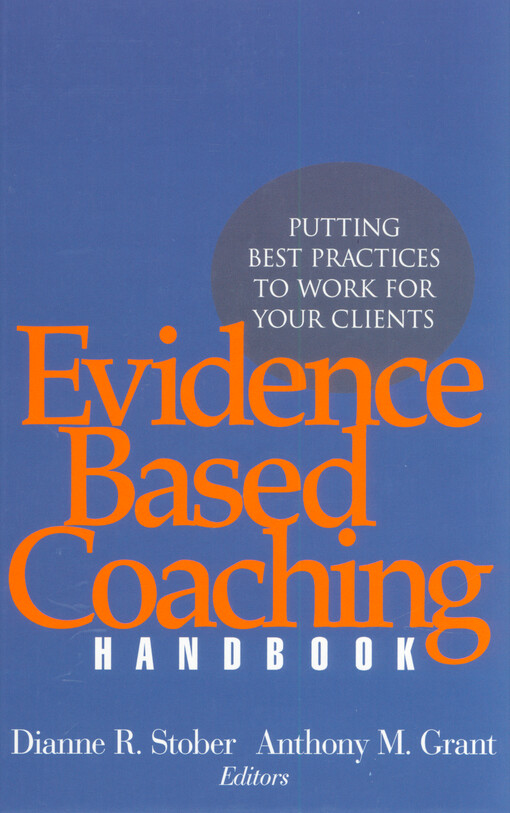 Evidence based coaching handbook : putting best practices to work for your clients
