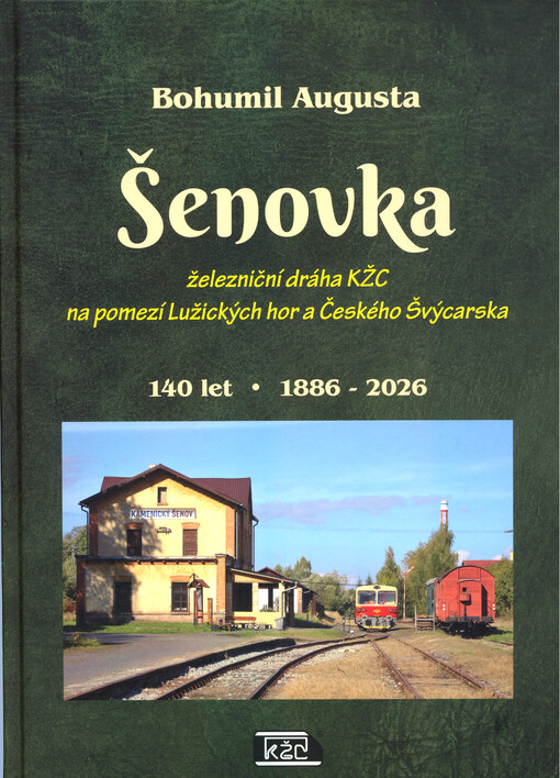 Šenovka : železniční dráha KŽC na pomezí Lužických hor Českého Švýcarska