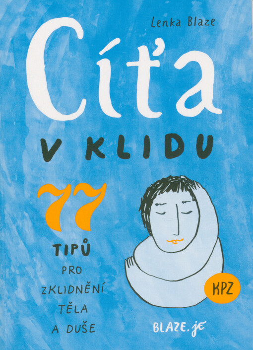 Cíťa v klidu : 77 tipů pro zklidnění těla a duše