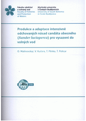 Produkce a adaptace intenzivně odchovaných násad candáta obecného (Sander licioperca) pro vysazení do volných vod  (odkaz v elektronickém katalogu)