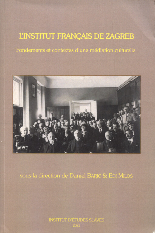 L'Institut français de Zagreb : fondements et contextes d'une médiation culturelle