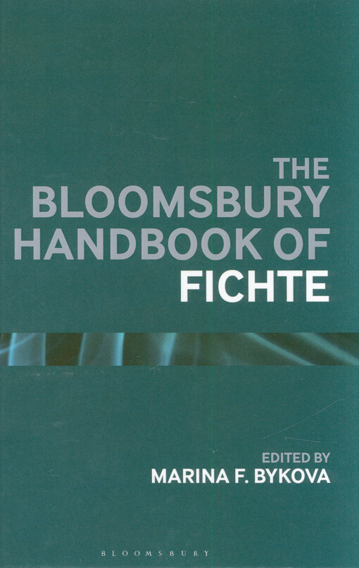 The Bloomsbury handbook of Fichte