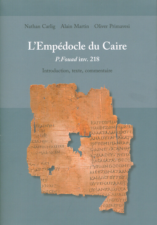 L'Empédocle du Caire (P.Fouad inv. 218) : introduction, texte, commentaire