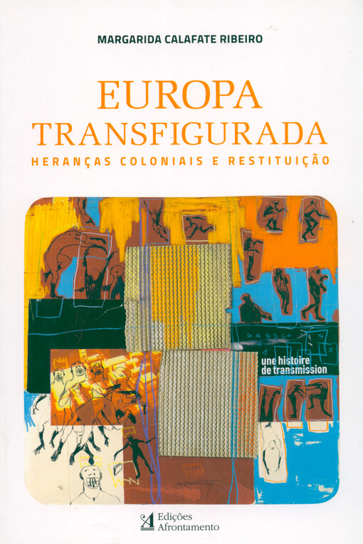 Europa transfigurada : heranças coloniais e restituição