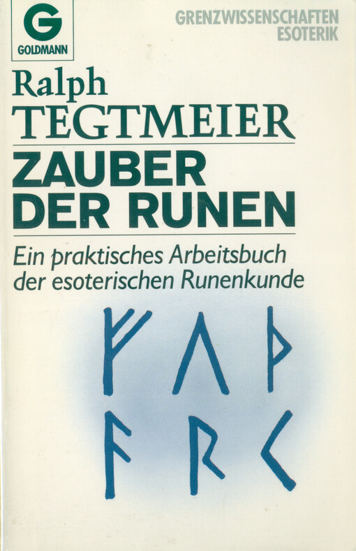 Zauber der Runen : ein praktisches Arbeitsbuch der esoterischen Runenkunde
