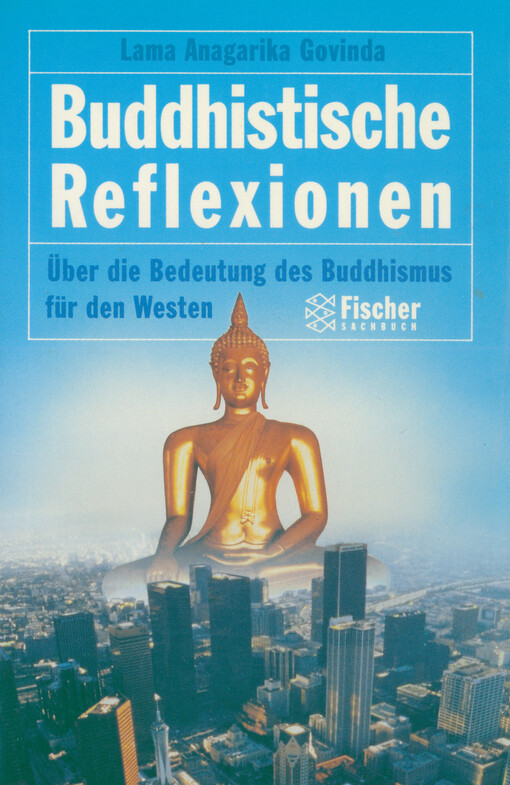 Buddhistische Reflexionen : über die Bedeutung des Buddhismus für den Westen