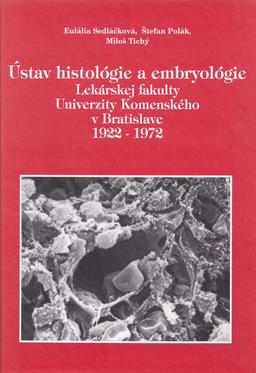 Ústav histológie a embryológie Lekárskej fakulty Univerzity Komenského v Bratislave 1922 - 1972