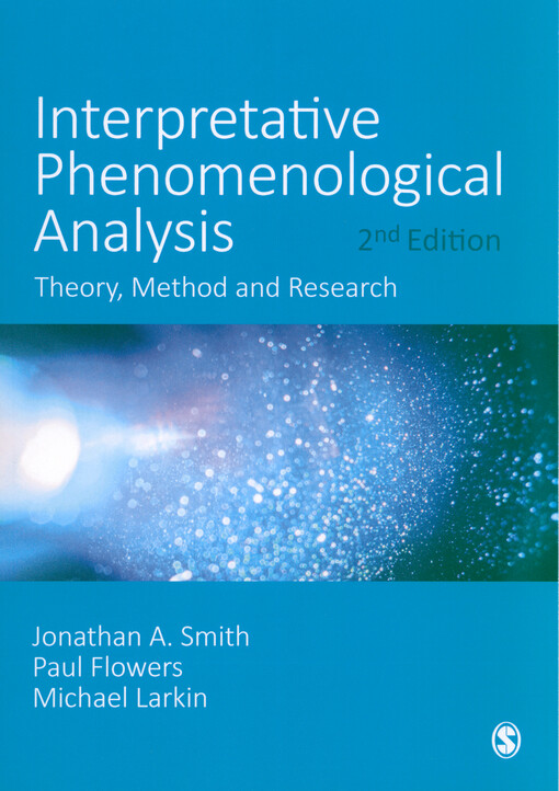 Interpretative phenomenological analysis : theory, method and research