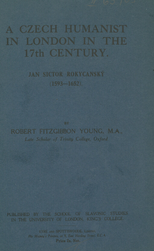 A Czech Humanist in London in the 17th Century : Jan Sictor Rokycanský : 1593-1652