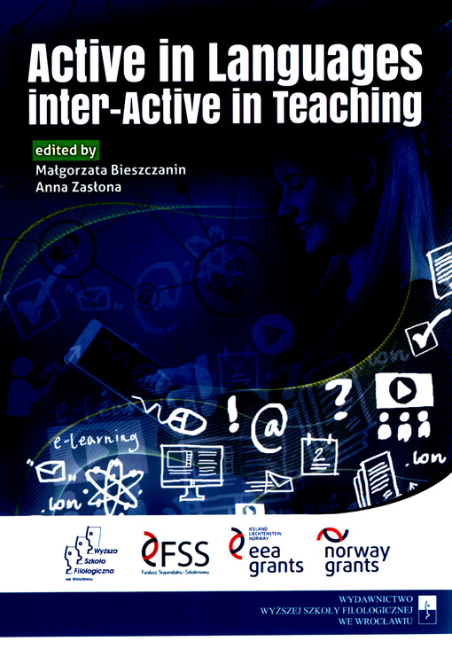 Active in languages - inter-active in teaching : proceedings of the conference held in Wrocław, October 24-25, 2015, organized by the Philological School of Higher Education