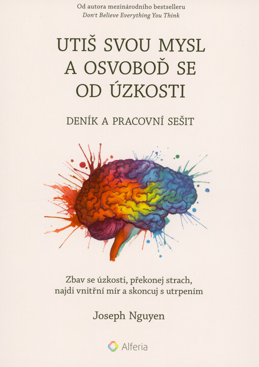 Utiš svou mysl a osvoboď se od úzkosti : deník a pracovní sešit : zbav se úzkosti, překonej strach, najdi vnitřní mír a skoncuj s utrpením