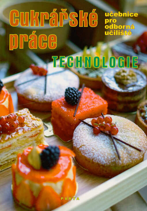 Cukrářské práce : technologie : učebnice pro odborná učiliště