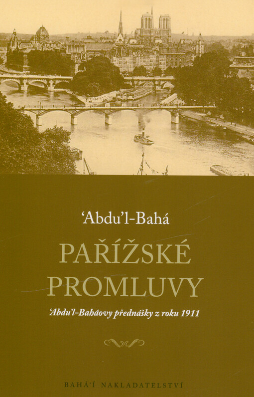 Pařížské promluvy : 'Abdu'l-Baháovy přednášky z roku 1911