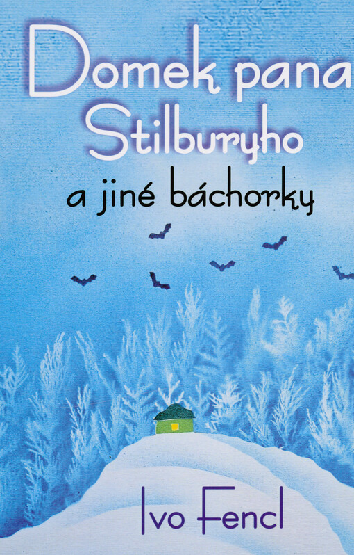Domek pana Stilburyho a jiné báchorky