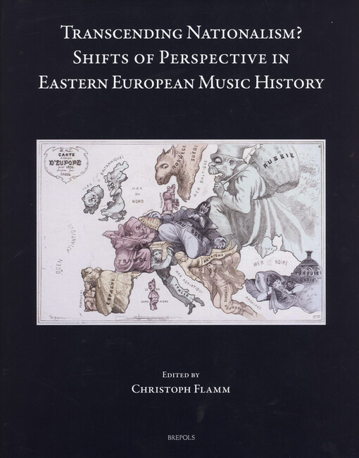 Transcending nationalism? : Shifts of perspective in Eastern European music history
