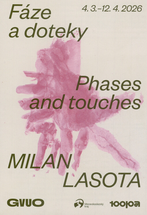 Milan Lasota : fáze a doteky = phases and touches : (4.3.-12.4.2026)