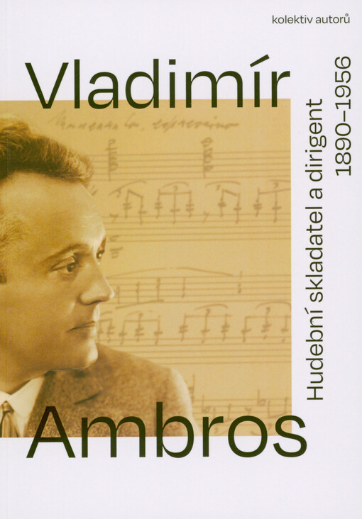 Vladimír Ambros : hudební skladatel a dirigent : 1890-1956