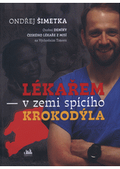 Lékařem v zemi spícího krokodýla  (odkaz v elektronickém katalogu)