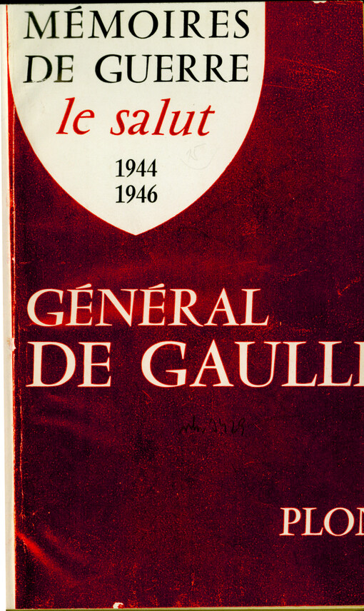 Mémoires de guerre. ***, Le salut 1944-1946
