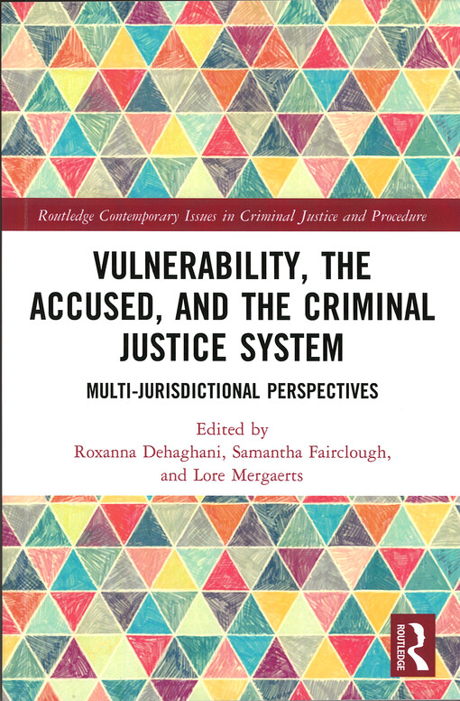 Vulnerability, the accused, and the criminal justice system : multi-jurisdictional perspectives