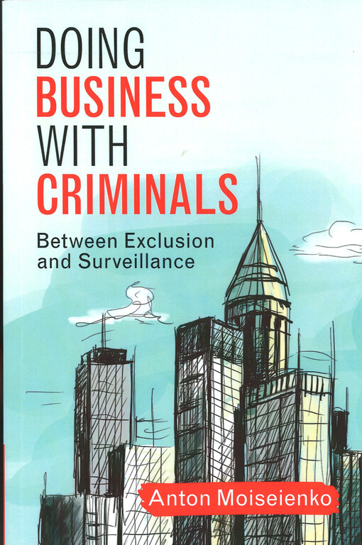 Doing business with criminals : between exclusion and surveillance