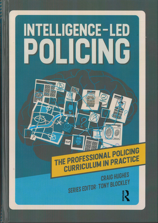 Intelligence-led policing : the professional policing curriculum in practice