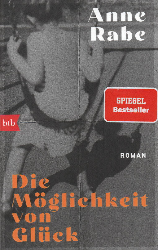 Die Möglichkeit von Glück : Roman