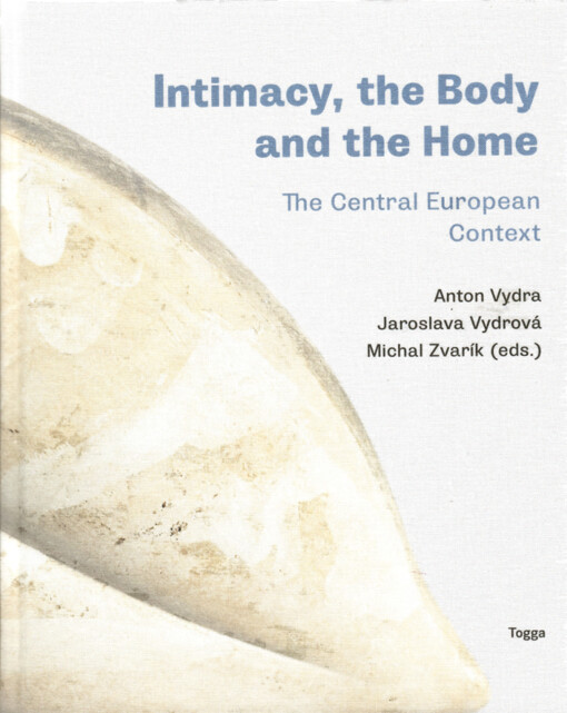 Intimacy, the Body and the Home