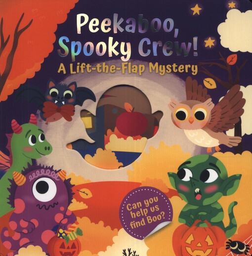 Peekaboo, spooky crew! : a lift-the-flap mystery