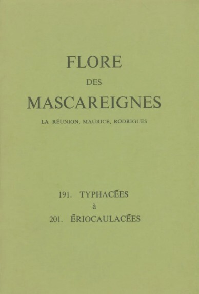 Flore des Mascareignes : la Réunion, Maurice, Rodrigues. 191. Typhacées à 201. Ériocaulacées