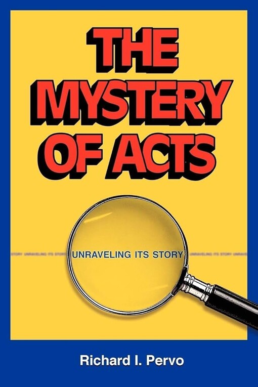 The mystery of acts :unraveling its story
