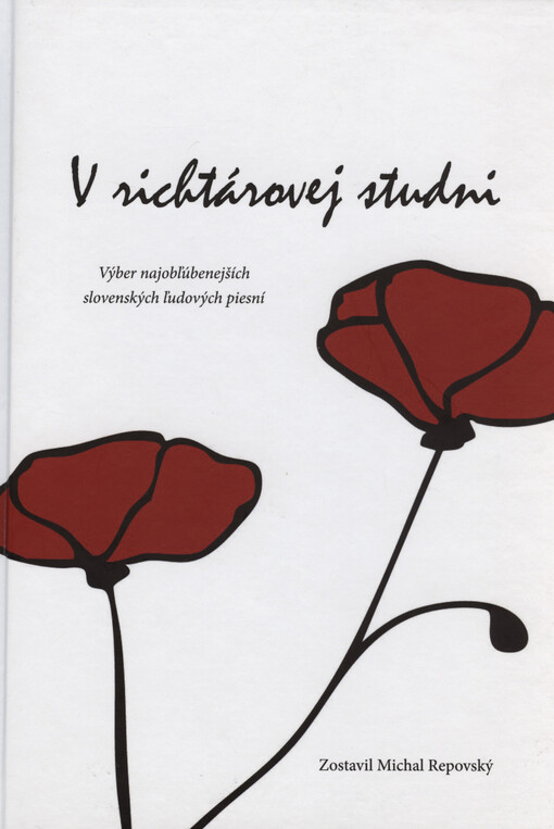 V richtárovej studni : výber najobľúbenejších slovenských ľudových piesní