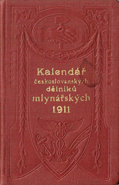 Kalendář českoslovanského Svazu dělníků mlynářských v Rakousku se sídlem v Praze