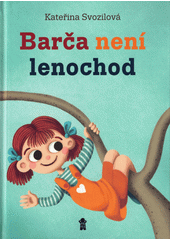 Barča není lenochod  (odkaz v elektronickém katalogu)