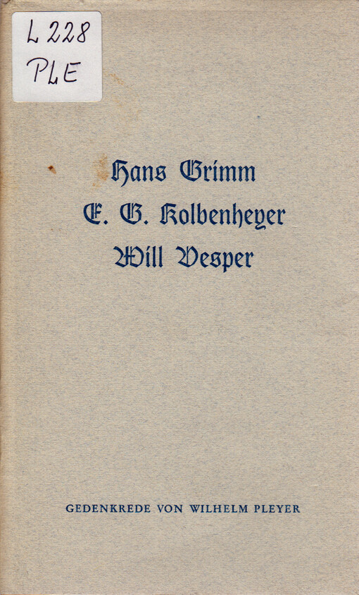 Hans Grimm, E.G. Kolbenheyer, Will Vesper