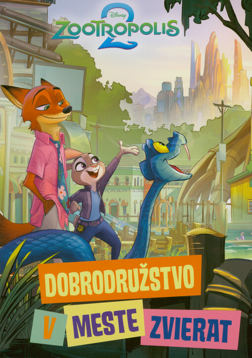 Zootropolis 2 : dobrodružstvo v Meste zvierat