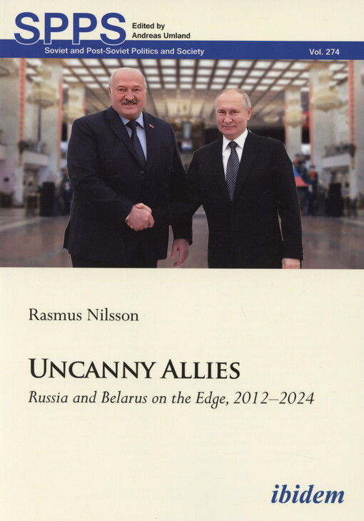 Uncanny allies : Russia and Belarus on the edge, 2012-2024