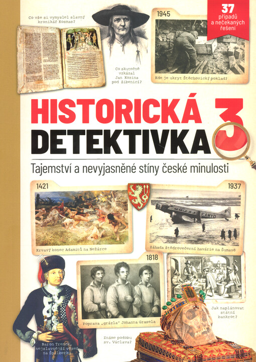 Historická detektivka 3 : tajemství a nevyjasněné stíny české minulosti