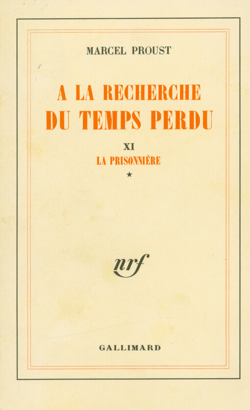 A la recherche du temps perdu. XI, La prisonnière *