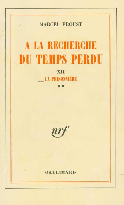 A la recherche du temps perdu. XII, La prisonnière **