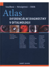Atlas diferenciální diagnostiky v oftalmologii  (odkaz v elektronickém katalogu)