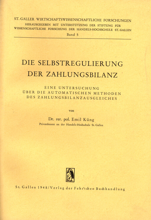 Die Selbstregulierung der Zahlungsbilanz : eine Untersuchung über die automatischen Methoden des Zahlungsbilanzausgleiches