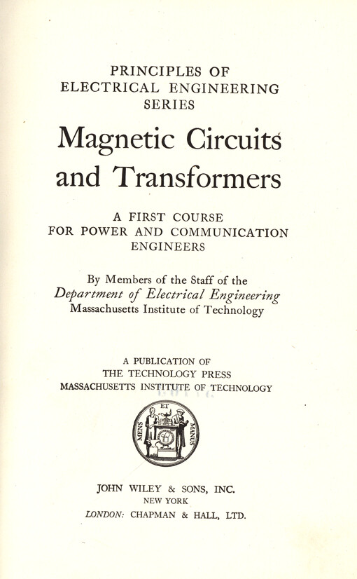 Magnetic circuits and transformers : a first course for power and communication engineers