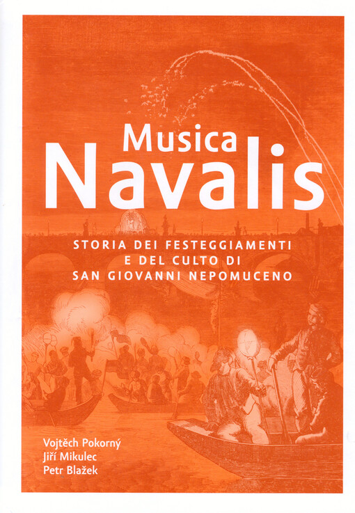 Musica navalis : storia dei festeggiamenti e del culto di san Giovanni Nepomuceno