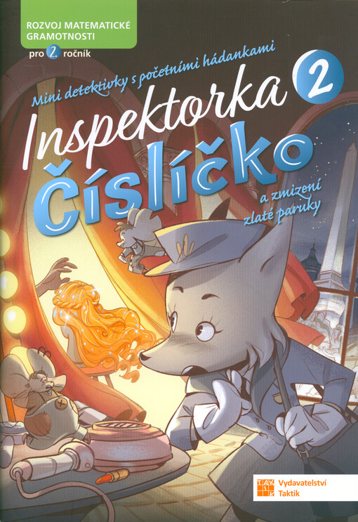 Mini detektivky s početními hádankami : rozvoj matematické gramotnosti pro 2. ročník. 2, Inspektorka Číslíčko a zmizení zlaté paruky