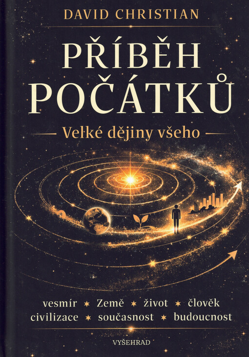 Příběh počátků : velké dějiny všeho