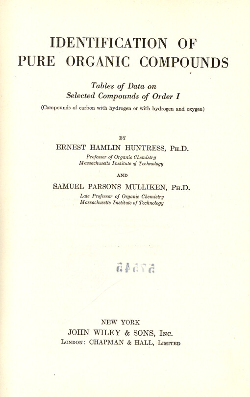 Identification of pure organic compounds : tables o data on selected compoounds of order I : (compounds of carbon with hydrogen or with hydrogen and oxygen)