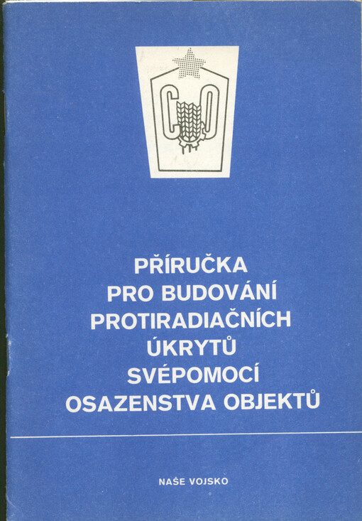 Příručka pro budování protiradiačních úkrytů svépomocí osazenstva objektů