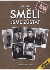 Směli jsme zůstat : alternativní pohled na česko-německé soužití ve světle životních příběhů sudetských Němců ze severozápadních Čech  (odkaz v elektronickém katalogu)